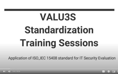 Watch the VALU3S training Session 6: Application of ISO_IEC 15408 standard for IT Security Evaluation